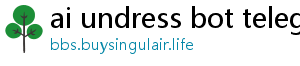 ai undress bot telegram